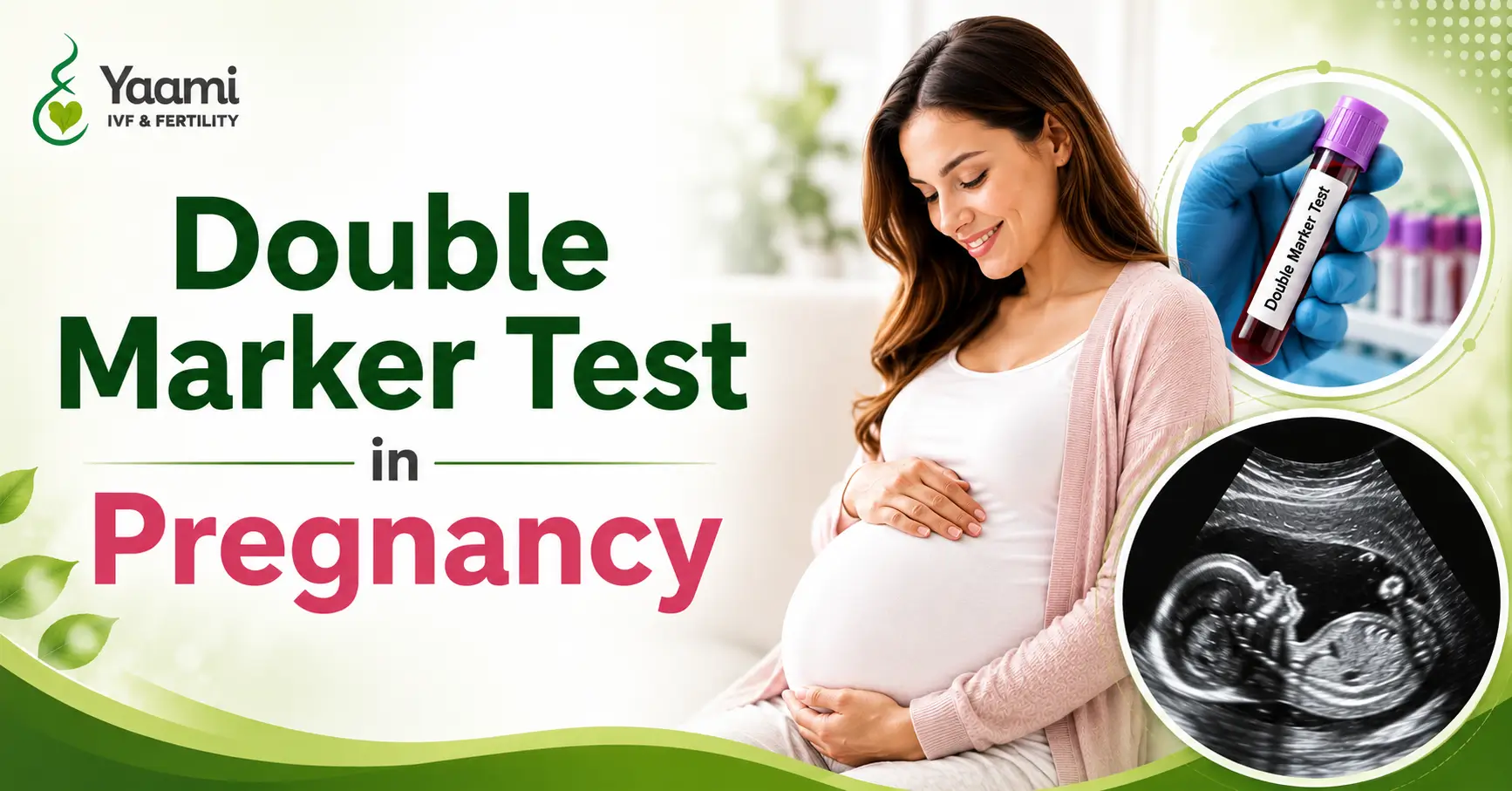 Double Marker Test in Pregnancy – Meaning, Timing, Report, Normal Range & Price
